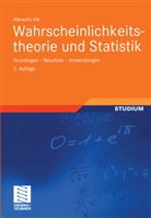 Albrecht Irle - Wahrscheinlichkeitstheorie und Statistik