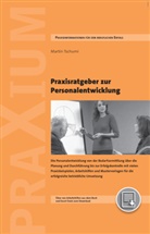 Martin Tschumi - Praxisratgeber zur Personalentwicklung
