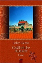Lesley Glaister - Gefährliche Auszeit