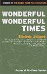 Elfriede Jelinek - Wonderful, Wonderful Times