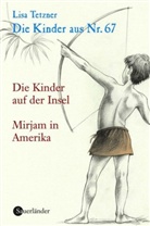 Lisa Tetzner, Theo Glinz - Die Kinder aus Nr.67 - Bd. 3: Die Kinder aus Nr.67