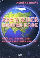 Heiner Gehring - Abenteuer Innere Erde