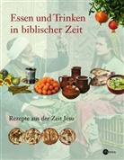 Miriam Feinberg Vamosh, Miriam Feinberg-Vamosh - Essen und Trinken in biblischer Zeit