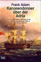 Frank Adam - Kanonendonner über der Adria