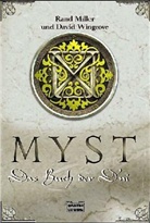 Rand Miller, David Wingrove - Myst, Das Buch der D'ni
