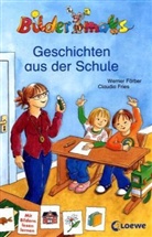 Werner Färber, Christina Koenig, Claudia Fries, Dorothea Tust - Bildermaus-Geschichten aus der Schule. Mit Zaubern macht die Schule Spaß