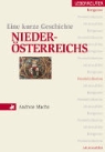Andreas Macho - Eine kurze Geschichte Niederösterreichs
