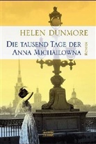 Helen Dunmore - Die tausend Tage der Anna Michailowna