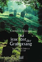 Carolyn Haines - Und leise tönt der Grabgesang