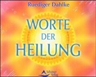 Rüdiger Dahlke - Worte der Heilung