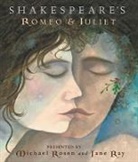 Michae Rosen, Michael Rosen, William Shakespeare, William Rosen Shakespeare, Jane Ray - Shakespeare''s Romeo and Juliet