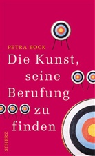 Petra Bock - Die Kunst, seine Berufung zu finden