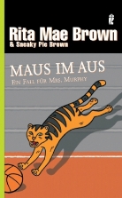 Rita Mae Brown, Sneaky P. Brown, Sneaky Pie Brown - Maus im Aus