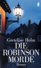 Gretelise Holm - Die Robinson-Morde
