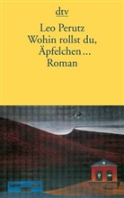 Leo Perutz, Hans-Haral Müller, Hans-Harald Müller - Wohin rollst du, Äpfelchen . . .