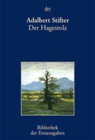 Adalbert Stifter, Joseph Kiermeier-Debre - Der Hagestolz