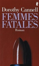 Dorolhy Cannell, Dorothy Cannell - Femmes Fatales