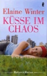 Elaine Winter - Küsse im Chaos