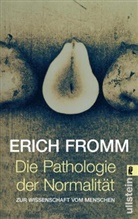 Fromm, Erich Fromm - Die Pathologie der Normalität