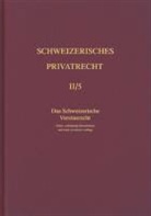 Pierre Tercier - Schweizerisches Privatrecht: Das Schweizerische Vereinsrecht