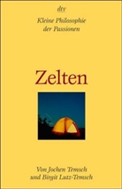 Birgit Lutz-Temsch, Jochen Temsch - Kleine Philosophie der Passionen, Zelten