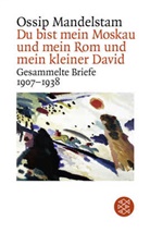Ossip Mandelstam, Ralp Dutli, Ralph Dutli - Du bist mein Moskau und mein Rom und mein kleiner David