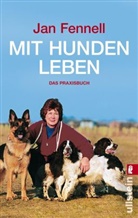 Fennell, Jan Fennell - Mit Hunden leben