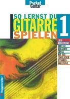 Gerhard Buchner, Hans J Möhrer, Hans J. Möhrer, Gerhard Buchner, Hans J. Möhrer - So lernst Du Gitarre spielen - Bd. 1: So lernst Du Gitarre spielen. Alle Grundlagen der Liedbegleitung... / So lernst Du Gitarre spielen. Alle Grundlagen der Liedbegleitung.... Tl.1