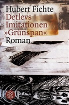 Hubert Fichte - Detlevs Imitationen 'Grünspan'