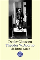 Detlev Claussen - Theodor W. Adorno
