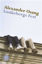 Alexander Osang - Lunkebergs Fest