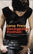 Jana Frey - Sackgasse Freiheit