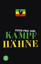 Peter-Paul Zahl - Kampfhähne