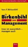 Vera F. Birkenbihl - Birkenbihl on Management