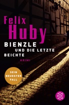 Felix Huby - Bienzle und die letzte Beichte