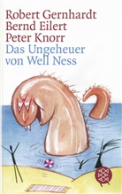 Eiler, Bernd Eilert, Gernhard, Robert Gernhardt, Knorr, Peter Knorr - Das Ungeheuer von Well Ness
