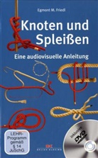 Egmont M Friedl, Egmont M. Friedl - Knoten und Spleißen, m. DVD