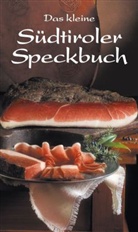 Maria Gruber - Das kleine Südtiroler Speckbuch