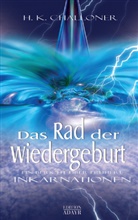 H K Challoner, H. K. Challoner, H.K. Challoner - Das Rad der Wiedergeburt