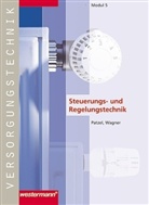 Otmar Patzel, Helmut Wagner - Fachbildung Zentralheizungs- und Lüftungsbauer - Modul 5: Steuerungs- und Regelungstechnik
