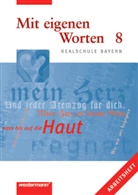 Banner, Bannert, Chris, Christ, Eisenbrunn, Kaindl u a... - Mit eigenen Worten, Realschule Bayern: Mit eigenen Worten / Mit eigenen Worten - Sprachbuch für bayerische Realschulen Ausgabe 2001