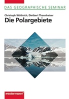 Rainer Glawion, Hartmut Leser, Herbert Popp, Dietbert Thannheiser, Christop Wüthrich, Christoph Wüthrich - Die Polargebiete