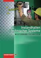 Michae Dzieia, Michael Dzieia, Diete Jagla, Dieter Jagla, Jürgen Kaese, Jürgen u a Kaese... - Instandhalten technischer Systeme