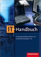 Heinrich Hübscher - IT-Handbuch IT-Systemelektroniker/-in, Fachinformatiker/-in