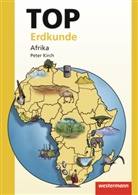 Peter Kirch, Dennis Nußbaum, Peter Kirch, Peter Kirch - Topographische Arbeitshefte: TOP Erdkunde Afrika