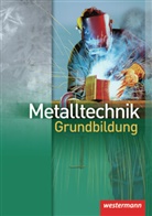 Dietmar Falk, Jürgen Kaese, Wolfgang Rund, Günther Tiedt, Günther. Hrsg . v. Falk Tiedt - Metalltechnik Grundbildung, Neuausgabe