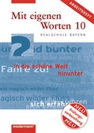 Martin Bannert, Natalie Christ, Karola Kaindl, Christoph Kasseckert, Adelheid Kaufmann, Claus-Peter Lippert... - Mit eigenen Worten, Realschule Bayern: Mit eigenen Worten - Sprachbuch für bayerische Realschulen Ausgabe 2001