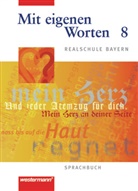 Mit eigenen Worten, Realschule Bayern: 8. Jahrgangsstufe