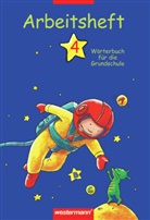 Stephanie Aschenbrandt, Erwin;Warwel Schwartz - Wörterbuch für die Grundschule, Arbeitshefte: Wörterbuch für die Grundschule / Wörterbuch für die Grundschule - Ausgabe 2002