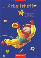 Stephanie Aschenbrandt, Erwin;Warwel Schwartz - Wörterbuch für die Grundschule, Arbeitshefte: Wörterbuch für die Grundschule / Wörterbuch für die Grundschule - Ausgabe 2002